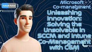 Master SCCM & Intune Co-Management | Solve Complex IT Challenges with CGM