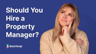 Hiring A Property Manager: Is It Worth It?