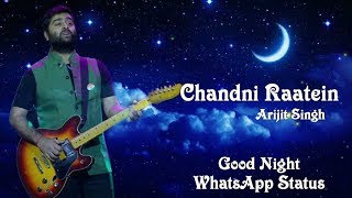 Video thumbnail of "Chandni Raatein - Arijit Singh | Love lines | WhatsApp Status 😍"