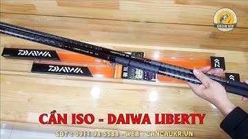 Cần Câu Trợ Đài Daiwa ISO Liberty Club - Sản Xuất Chính Hãng Tại Việt Nam