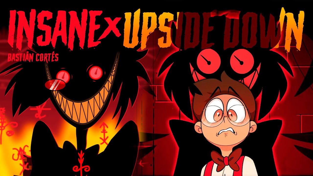 ♪ UPSIDE DOWN x INSANE (A Hazbin Hotel Song) Español