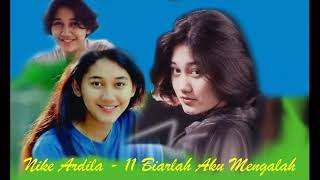 Nike Ardila - 11 Biarlah Aku Mengalah