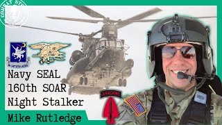 Navy SEAL & 160th Aviator (MH-47 Pilot) | 17 Combat Deployments | Mike Rutledge