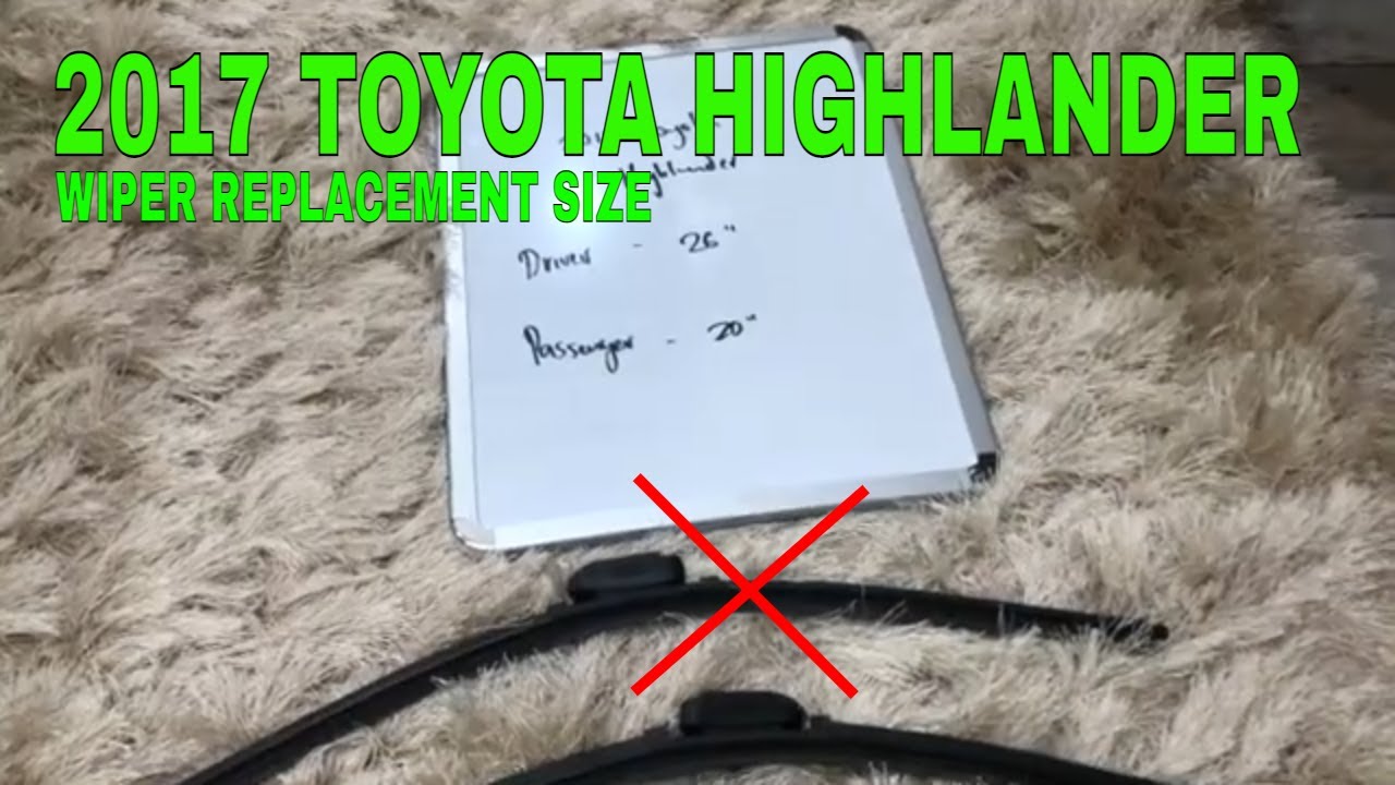 🚗 🚕 2017 Toyota Highlander Wiper Blade Replacement Size 🔴 - YouTube