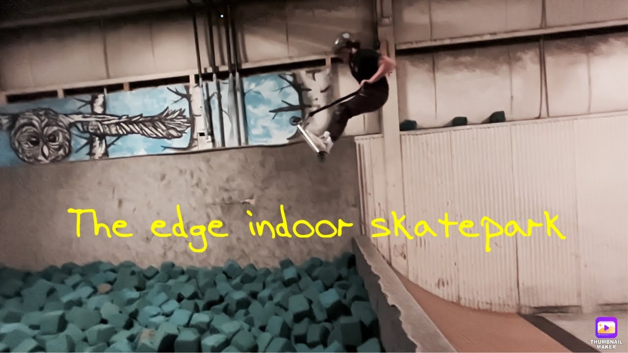 THE EDGE INDOOR SKATEPARK
