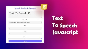 JavaScript Text to Speech Tutorial: Convert Text to Voice Easily