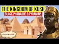 The Kingdom of Kush Explained in 10 Minutes