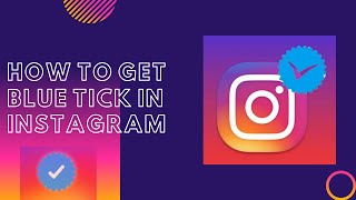 How To Get Blue Tick In Instagram