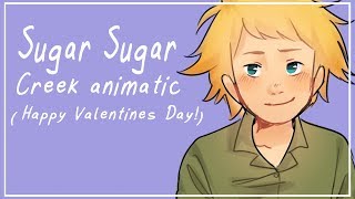Sugar Sugar | Creek animatic (Valentines Day)