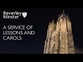 A Service of Lessons and Carols - Beverley Minster 2020