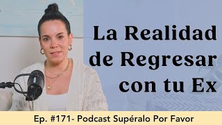 171 La realidad de volver con tu ex by Eva Latapi 51,316 views 5 months ago 27 minutes