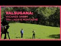 Valsugana: Vacanze green tra laghi e montagne