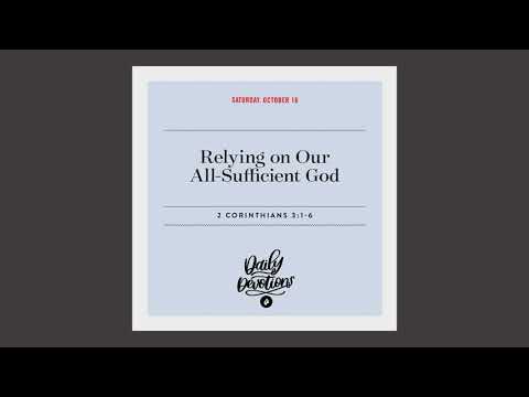 Relying on Our All-Sufficient God – Daily Devotional