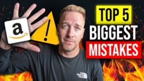 5 Amazon FBA Mistakes To Avoid In 2022
