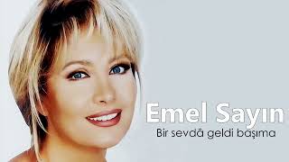 Emel Sayın ~ Bir Sevdâ Geldi Başıma Unuttun Beni Zâlim