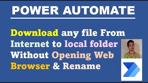 Power Automate Download Any File from Internet to Local Folder without Open URL of File