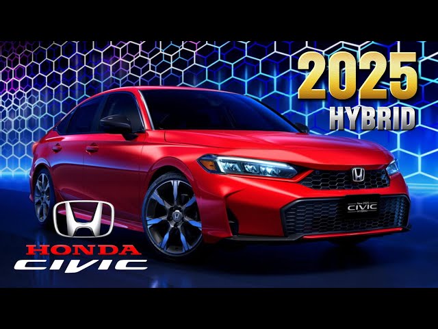 THE ALL-NEW 2025 HONDA CIVIC HYBRID UNVEILED  Get Ready for the Thrilling 2025  Civic Hybrid Launch 