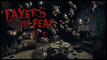 Dolls, Dolls, Dolls | Layers of Fear #5