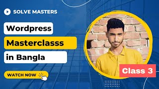 Wordpress Menu (Part 3)  | WordPress From Beginner To Advanced In Bengali | Solve Masters