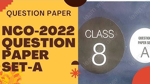 CLASS 8 NCO 2022 QUESTIONS PAPER  SET A/NCO CLASS 8 QUESTION PAPER 2022/class 8 NCO/