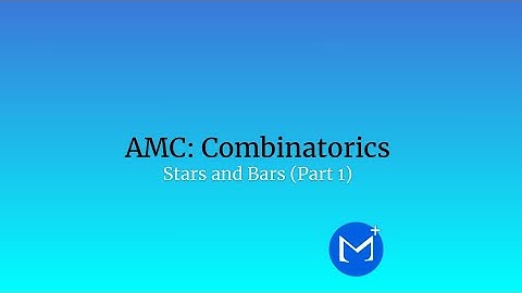 AMC Math Contest - Combinatorics: Stars and Bars (Part 1)