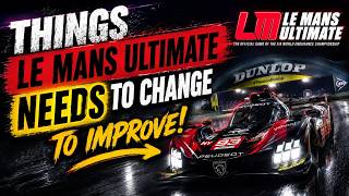 Le Mans Ultimate NEEDS to change these things!