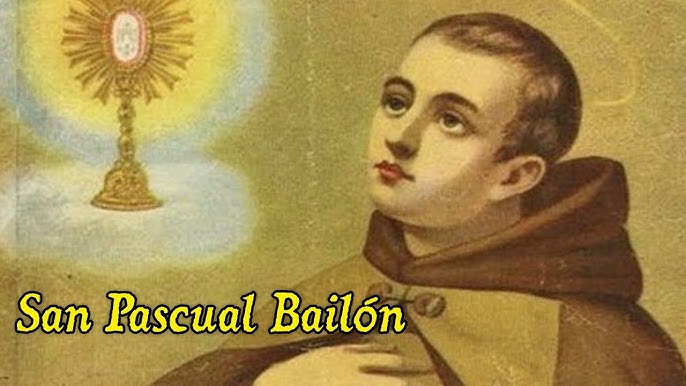 San Pascual Bailón en 2 Minutos - El Santo del Día - 17 de Mayo - YouTube