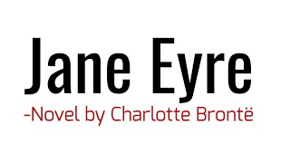 Jane Eyre: Novel by Charlotte Bronte In Hindi summary Explanation and full analysis