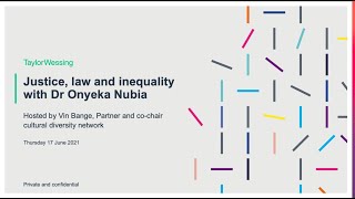 Justice, law and inequality with Dr Onyeka Nubia by Taylor Wessing LLP 551 views 2 years ago 43 minutes
