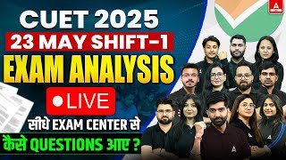 CUET Paper Analysis 2025 | 23 May Shift 1 CUET Exam Answer Key By CUET ADDA247