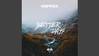 NEFFEX - Better Days (Official Audio)