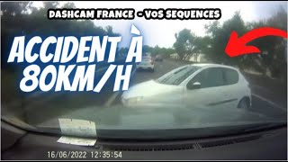 ACCIDENT 😨 CHOC À 80KM/H  !! Dashcam France - Vos Vidéos