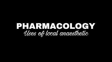 USES OF LOCAL ANESTHETICS