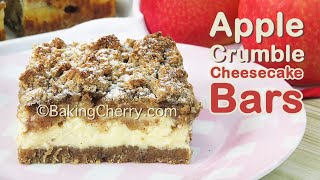 APPLE CRUMBLE CHEESECAKE BARS | No Electric Mixer | Easy Dessert, so yummy and tasty | Baking Cherry