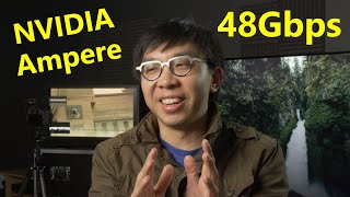 Nvidia Ampere HDMI 2.1 is 48Gbps - LG C9 Owners Get Last Laugh?