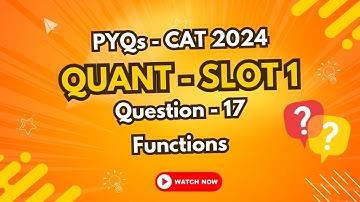 CAT 2024 Slot 1 Quant PYQ | Q17, Functions | Previous Year Questions | TIME 4 CAT