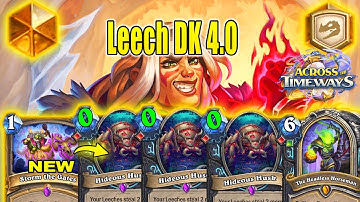 Strongest Leech DK 4.0 Deck Is Best To Craft After Nerfs Patch At Across the Timeways | Hearthstone