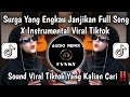 SURGA YANG ENGKAU JANJIKAN FULL SONG • JANJI REMIX FULL BASS X MELODY SOUND VIRAL TIKTOK 🔥🔥