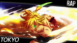 Rap Full Counter Meliodas,Estarossa - (Nanatsu no Taizai) Tokyo Player & Tetsu