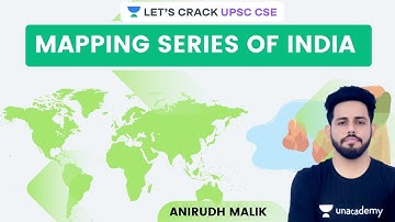 Mapping Series of India | Marathon Session | UPSC CSE/IAS 2020 | Anirudh Malik