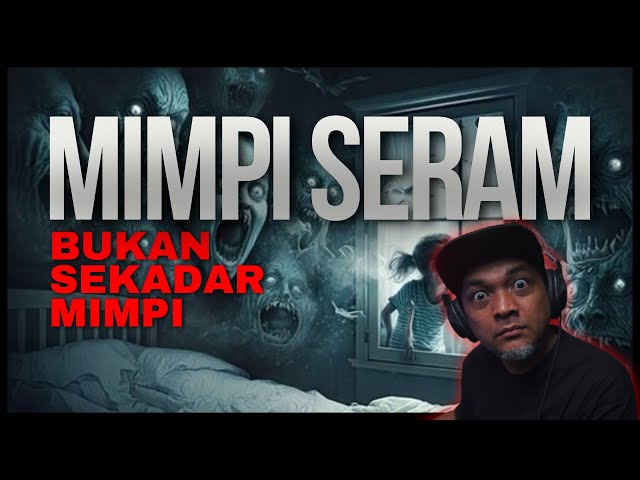 Pengalaman Seram Tentang MIMPI - Mainan TIDUR Jin & Syaitan class=