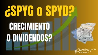 Spyg O Spyd? Elige El Etf Que Hace Crecer Tu Dinero O Combínalos