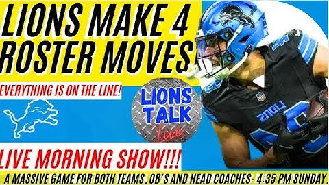 LIONS MAKE 4 ROSTER MOVES BEFORE TODAY