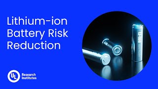 Lithium-ion Manufacturing and Risk Reduction