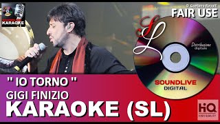 Video thumbnail of "Gigi Finizio - Io Torno - karaoke (SL) Fair Use"