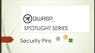 OWASP Spotlight - Project 20 - OWASP Security Pin