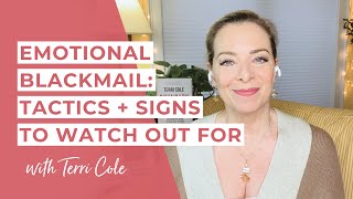 Emotional Blackmail: Tactics + Signs to Watch Out For - Terri Cole
