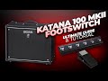 BOSS Katana 100 MKII Footswitch Guide - GAFC & Expression Pedal Options