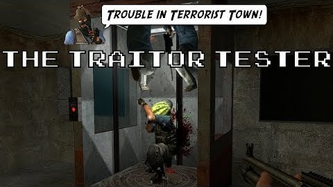The Traitor Tester - Trouble in Terrorist Town