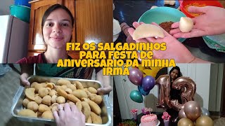 FIZ SALGADINHOS PARA O ANIVERSÁRIO DA MINHA IRMÃ🎂🎉